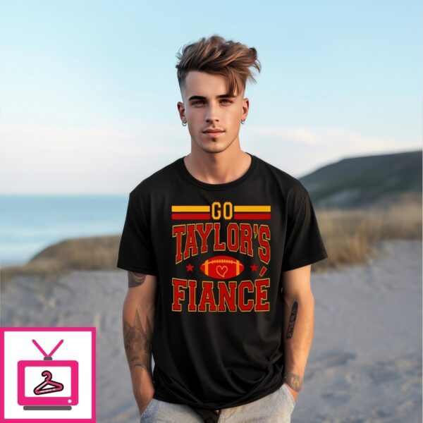 Go Taylor’S Fiance T-Shirt