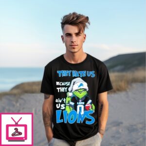 Grinch They Hate Us Because They’Re Not Us Lions Christmas T-Shirt