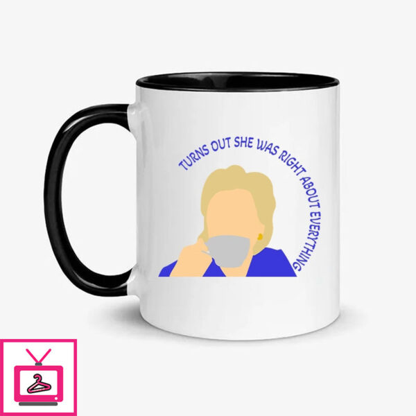 Hillary Clinton Mug Turns Out She Was Right About Everything