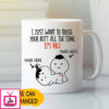 I Just Want To Touch Your Butt Funny Personalized Mug