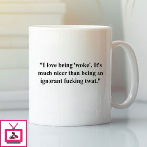 I Love Being Woke Mug