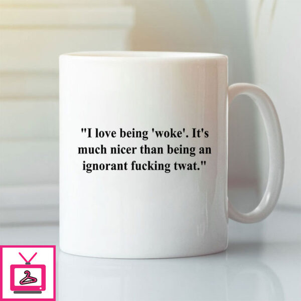 I Love Being Woke Mug