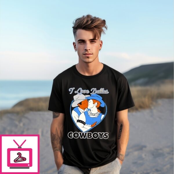 I Love Dallas Cowboys Lover T-Shirt