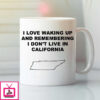 I Love Waking Up And Remembering I Don’T Live In California Mug Tennessee Lovers