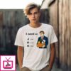 I Need A Job Foot Hand Blow T-Shirt