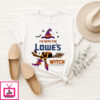 I’M With The Lowe’S Witch She Has Me Under Her Spell 2025 Halloween T-Shirt