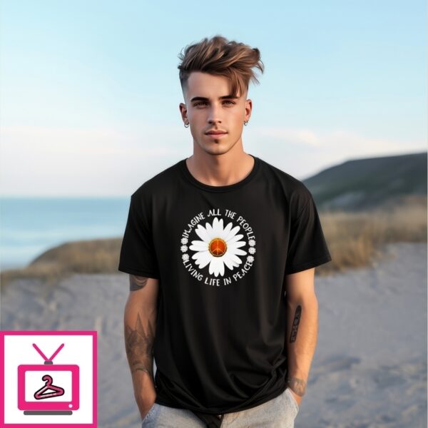 Imagine All The People Living Life In Peace Flower T-Shirt