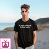 It Costs Nothing To Be A Hater T-Shirt