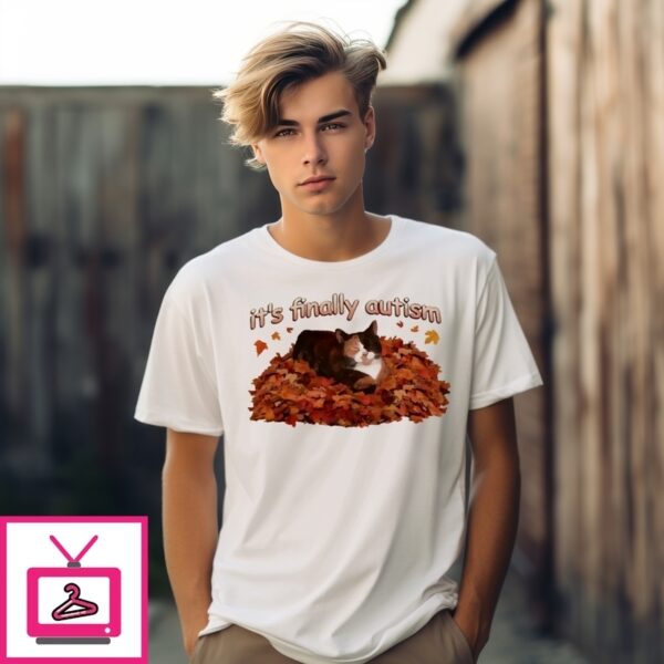 It’S Finally Autism Autumn Cat Fall T-Shirt