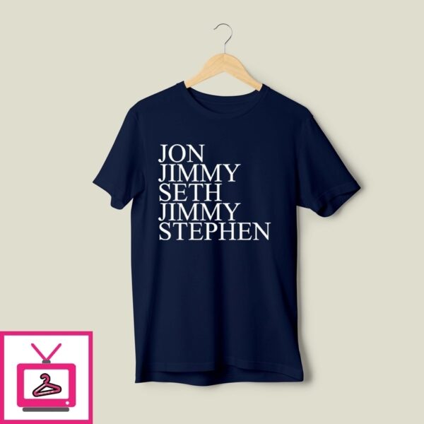 Jon Jimmy Seth Jimmy Stephen T-Shirt