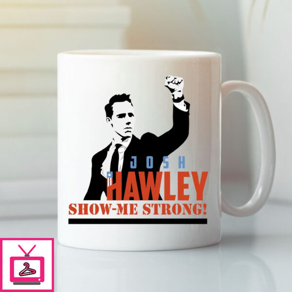 Josh Hawley Mug Show Me Strong