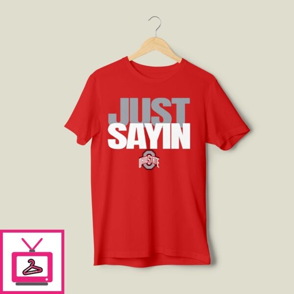 Julian Sayin Just Sayin Ohio State Football T-Shirt
