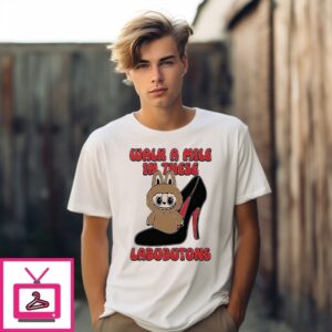 Labubu Walk A Mile In These Labubutons T-Shirt Labubu Walk A Mile In These Labubutons T-Shirt