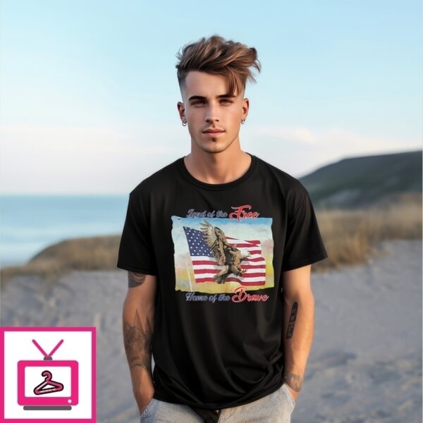 Land Of The Free Home Of The Brave America Flag T Shirt