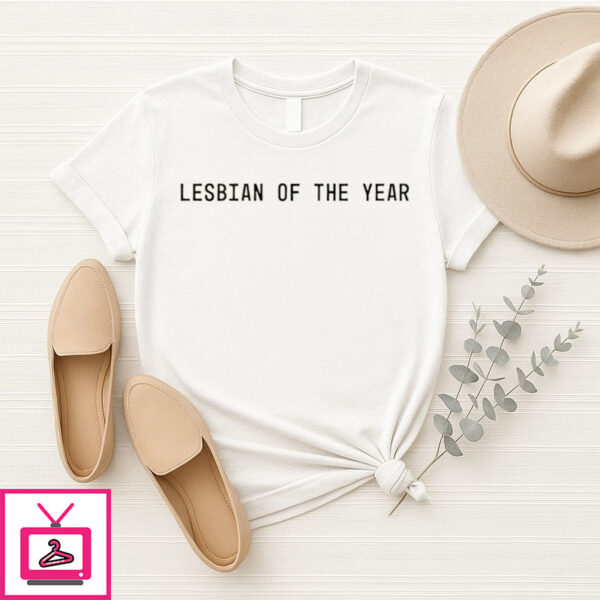 Lesbbian Of The Year T-Shirt