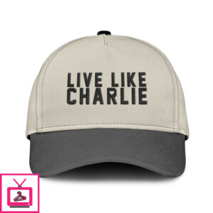 Live Like Charlie Hat