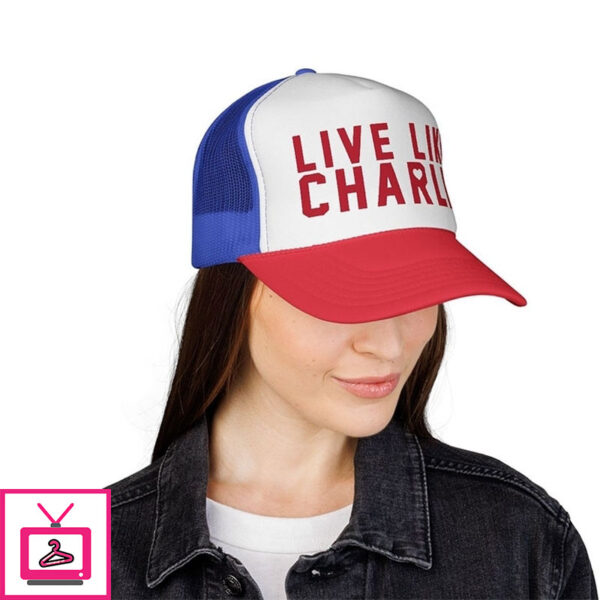 Live Like Charlie Kirk Trucker Cap