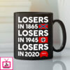 Losers In 1865 Losers In 1945 Losers In 2020 Mug