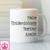 Make Epidemiology Boring Again Mug