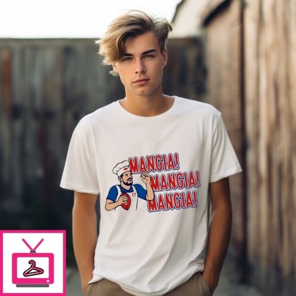 Mangia Mangia Mangia Josh Allen Buffalo Bills Chef T-Shirt