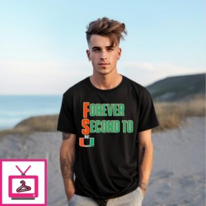 Miami Hurricanes Forever Second To The U T-Shirt