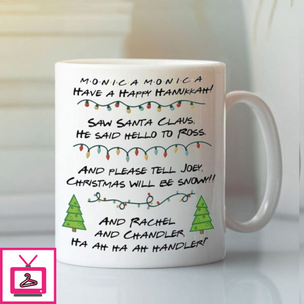 Monica Monica Have A Happy Hanukkah Mug