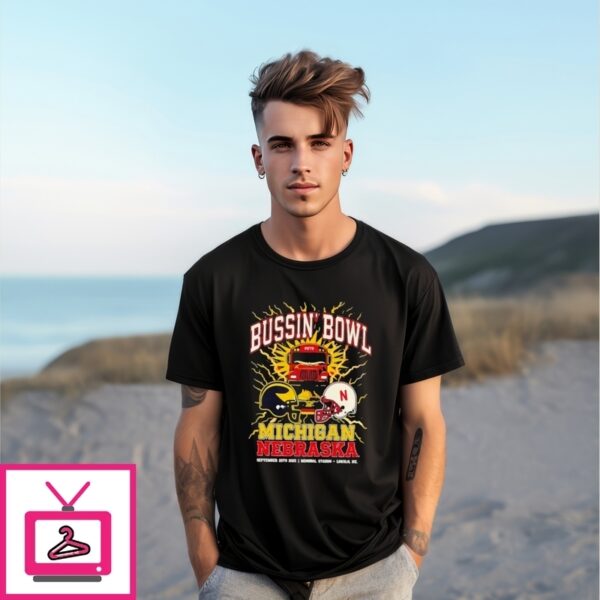 Nebraska Vs Michigan 2025 Bussin Bowl T-Shirt