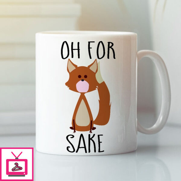 Oh For Fox Sake Mug Fox Lover