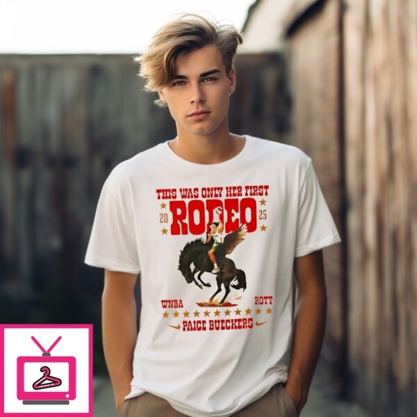 Paige Bueckers 2025 This Was Only Her First Rodeo T-Shirt