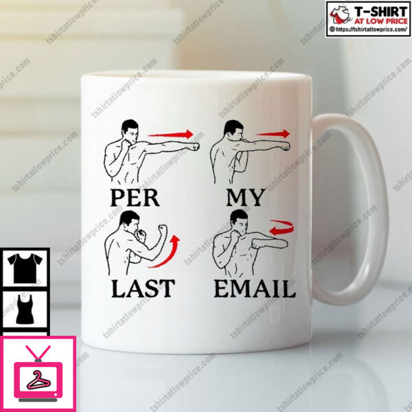 Per My Last Email Mug