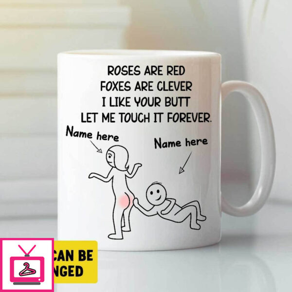 Personalized Roses Are Red Foxes Are Clever I Like Your Butt Mug