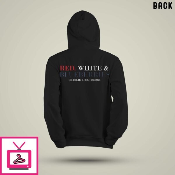 Red White & Blueberries Charlie Kirk Freedom Hoodie