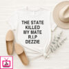 Ricky Tomlinson The State Killed My Mate R.I.P Dezzie T-Shirt
