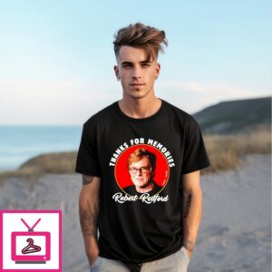 Rip Robert Redford Thanks For Memories T-Shirt
