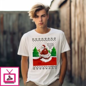 Santa Claus How To Tell You’Ve Been Really Bad Christmas 2025 T-Shirt