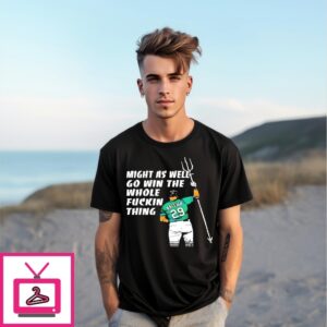 Seattle Baseball Mvp 2025 Quote Might As Well Go Win The Whole Fuckin Thing T-Shirt