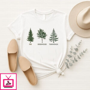 Subtle Fir Dogwood Tamarack Anti Trump T-Shirt