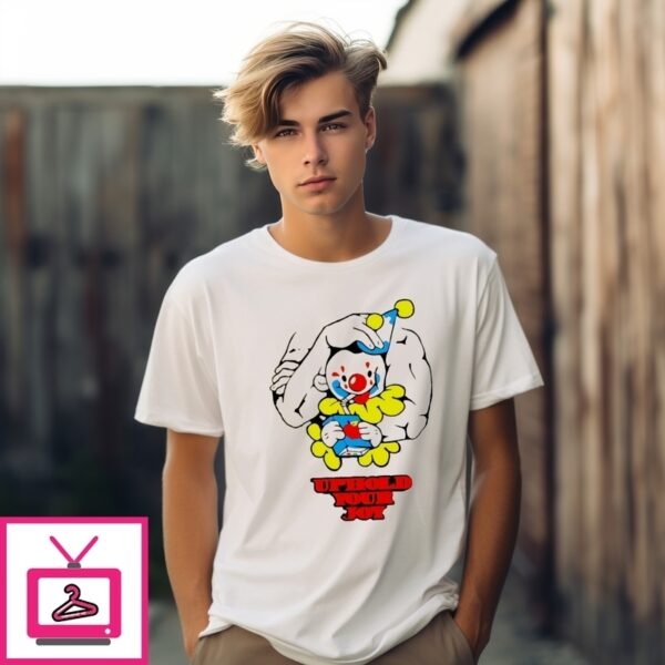 The Clown Drink Juice Uphold Your Joy Art T-Shirt