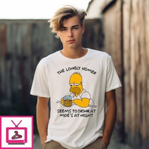 The Lonely Homer Seems To Drink At Moe’S At Night T-Shirt