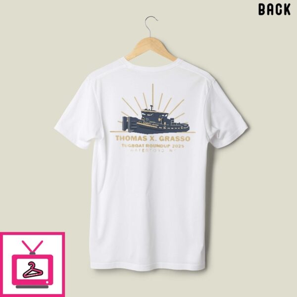 Thomas X Grasso Tugboat Roundup 2025 Waterford Ny T-Shirt