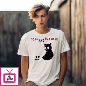 To Be And Not To Be Black Cat Halloween T-Shirt