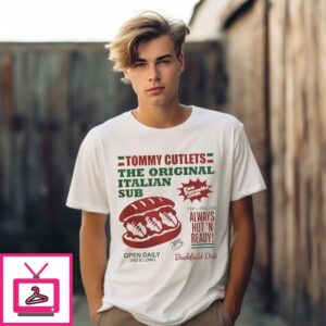 Tommy Cutlets Italian Sub Always Hot ‘N Ready T-Shirt