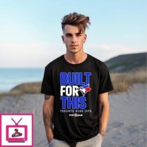 Toronto Blue Jays Built For This October 2025 Postseason T-Shirt