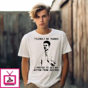 Tylenol No Thank I Prefer To Get My Autism From Vaccines Trump T-Shirt