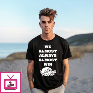 We Almost Always Almost Win Arkansas Razorbacks T-Shirt