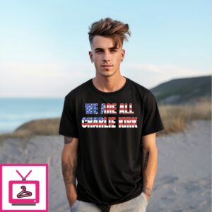 We Are All Charlie Kirk America Flag T-Shirts