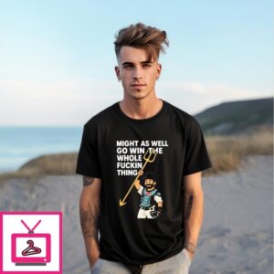 We Might As Well Go Win The Whole Fuckin Thing Cal Raleigh Quote Caricature T-Shirt