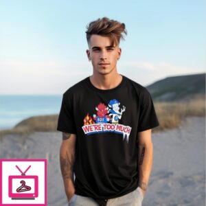 We’Re Too Much Buffalo Sport Mascot T-Shirt