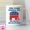 White Straight Republican Male Coffee Mug Republican Gift