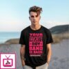 Your Favorite Boy Band Is Back Comeback Loading T-Shirt